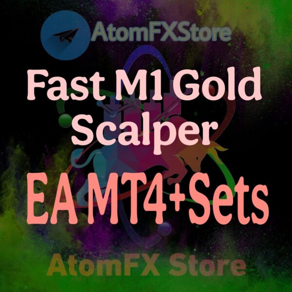 Fast M1 Gold Scalper EA MT4 + Sets