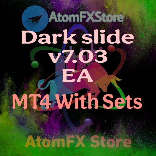 DarkSlide V7.03 EA MT4 with SETS