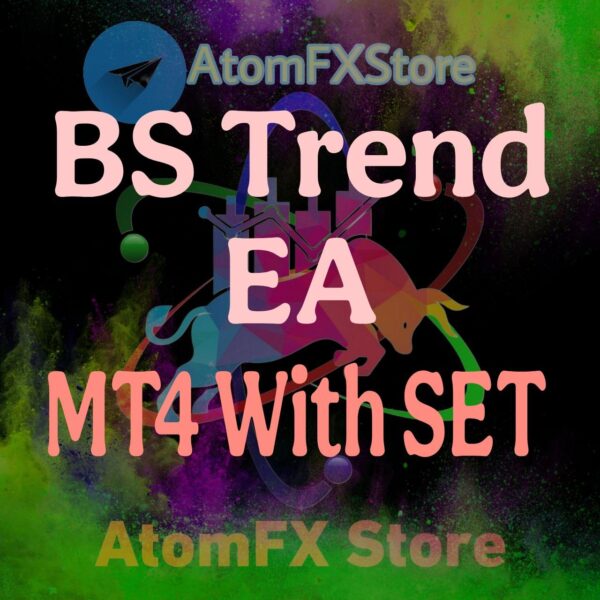 BSTrend EA MT4 with SET