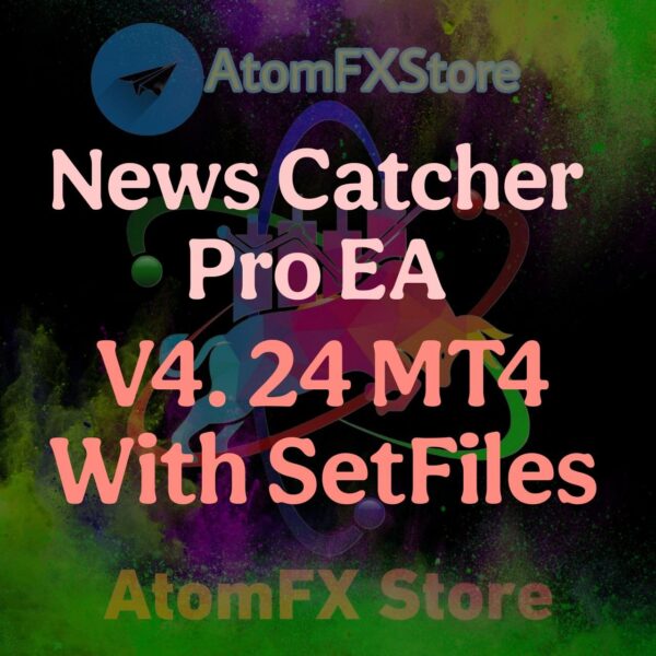 News Catcher Pro EA V4.24 MT4 with SetFiles