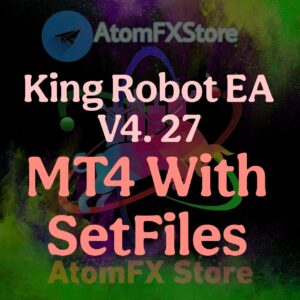 King Robot EA v4.27 MT4 with SetFiles