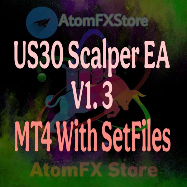 US30 Scalper EA V1.3 MT4 with SetFiles