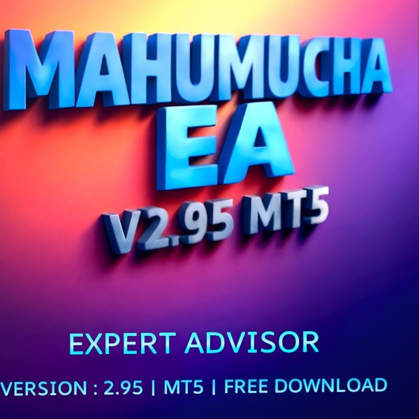 Mahumucha EA v2.95 MT5
