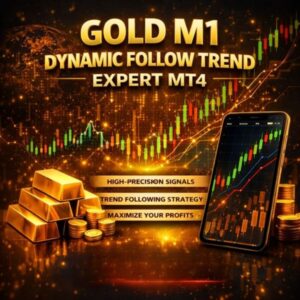 Gold M1 Dynamic Follow Trend EA v1.0 MT4